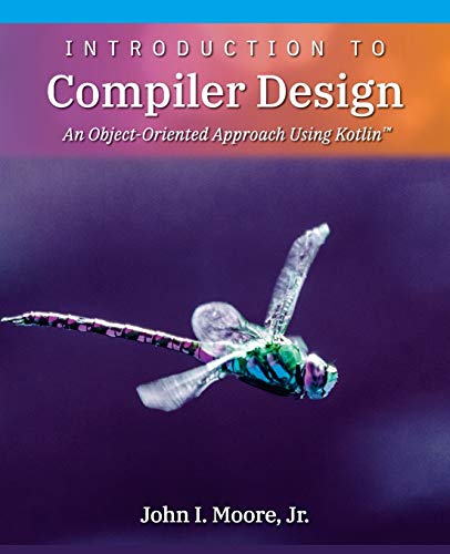 9781734139150: Introduction to Compiler Design: An Object-Oriented Approach Using Kotlin(TM)
