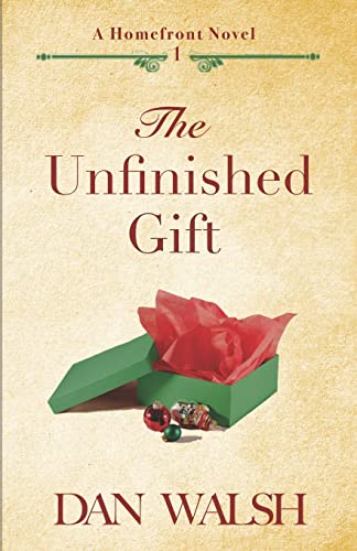 Stock image for The Unfinished Gift (A Homefront Novel) for sale by GF Books, Inc.