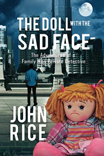 Beispielbild fr The Doll with the Sad Face : The Adventures of Family Man Private Detective Mike Sullivan zum Verkauf von Better World Books