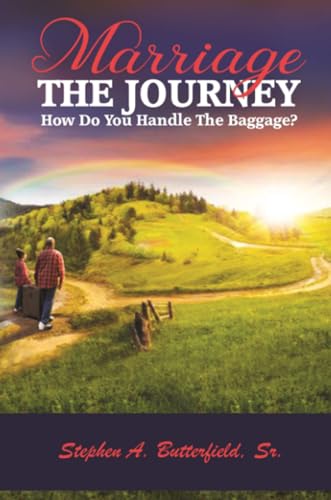 Stock image for MARRIAGE The Journey: How Do You Handle The Baggage? for sale by Lucky's Textbooks