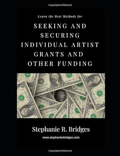 Imagen de archivo de Seeking and Securing Individual Artist Grants and Other Funding a la venta por GF Books, Inc.