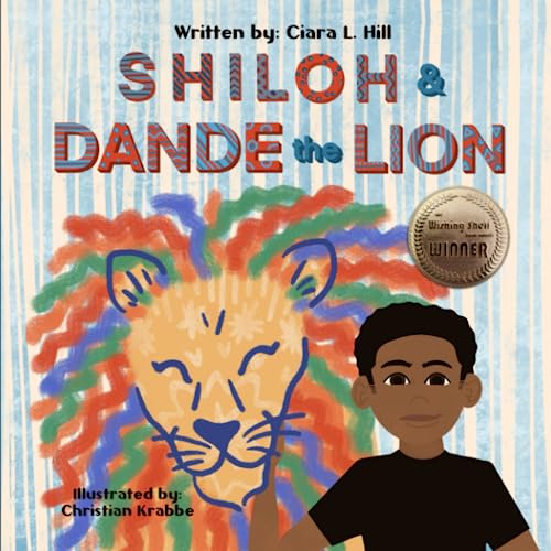 Beispielbild fr Shiloh and Dande the Lion: Embrace diversity, accept others, and courageously be yourself! zum Verkauf von Goodwill