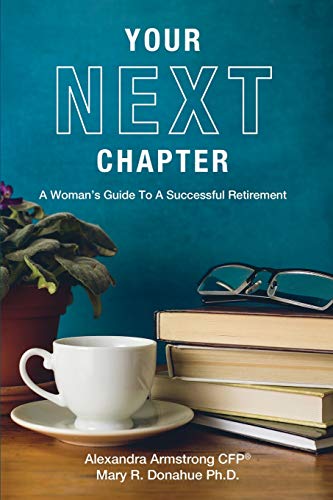 Stock image for Your Next Chapter: A Woman  s Guide To A Successful Retirement for sale by ZBK Books