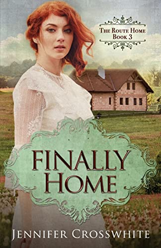 Stock image for Finally Home: The Route Home Book 3 for sale by Books Unplugged