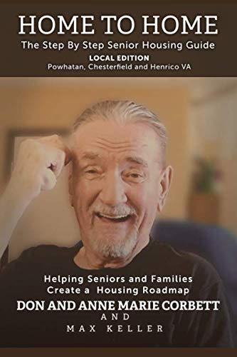 Stock image for Home to Home Local Edition - Powhatan, Chesterfield, and Henrico VA: The Step by Step Senior Housing Guide for sale by Revaluation Books