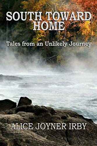 Imagen de archivo de South Toward Home: Tales from an Unlikely Journey a la venta por ThriftBooks-Dallas