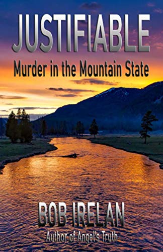 Imagen de archivo de Justifiable: Murder in the Mountain State a la venta por SecondSale