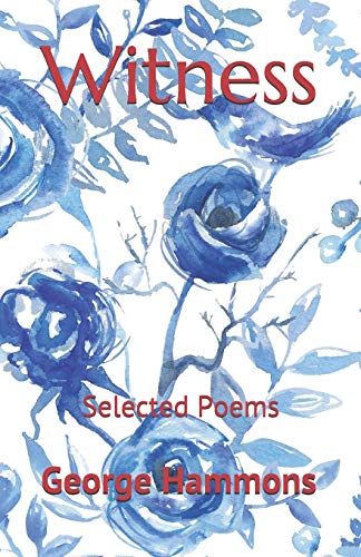 Stock image for Witness: Selected Poems for sale by GF Books, Inc.