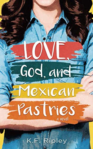 Stock image for Love, God, and Mexican Pastries for sale by Revaluation Books