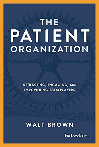 9781734175738: The Patient Organization: An Introduction to the 7 Question 7 Promise Momentum Framework