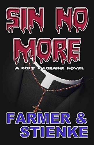 Beispielbild fr SIN NO MORE: A Bone & Loraine Novel zum Verkauf von Revaluation Books
