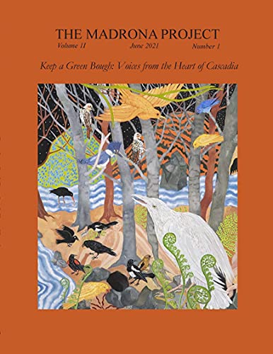 9781734187380: The Madrona Project: Keep a Green Bough; Voices from the Heart of Cascadia (The Madrona Project, 2)