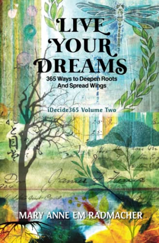 Beispielbild fr Live Your Dreams: 365 Ways to Deepen Roots and Spread Wings zum Verkauf von Goodwill Industries