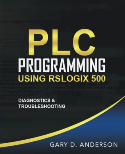 Immagine dell'editore per PLC Programming Using RSLogix 500: Diagnostics Troubleshooting venduto da Austin Goodwill 1101