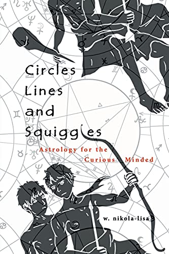 9781734192360: Circles, Lines, and Squiggles: Astrology for the Curious-Minded