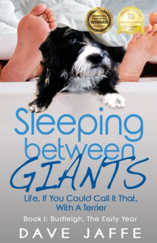 Beispielbild fr Sleeping between Giants: Life, If You Could Call It That, With A Terrier: Book I: Budleigh, the Early Year zum Verkauf von BooksRun