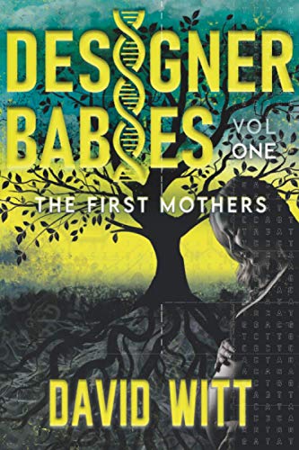 Imagen de archivo de Designer Babies The First Mothers a la venta por GF Books, Inc.