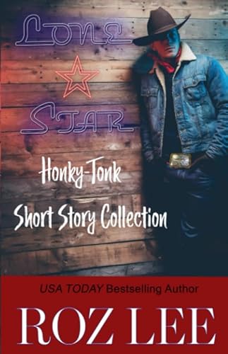9781734213621: Lone Star Honky-Tonk Short Story Collection (Lone Star Honky-Tonk Short Story Series)