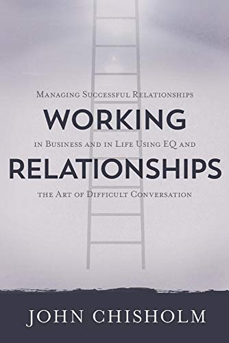 Stock image for Working Relationships: Managing Successful Relationships in Business and Life for sale by HPB-Diamond
