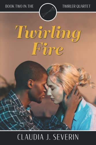Stock image for Twirling Fire (The Twirler Quartet) for sale by SecondSale