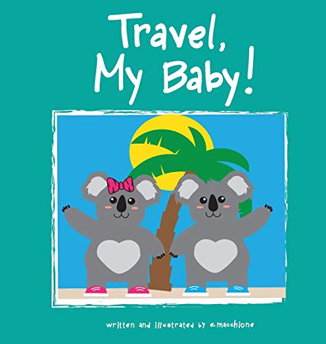 Stock image for Travel My Baby for sale by ThriftBooks-Atlanta