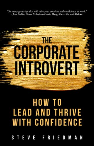 Stock image for The Corporate Introvert: How to Lead and Thrive with Confidence for sale by GreatBookPrices