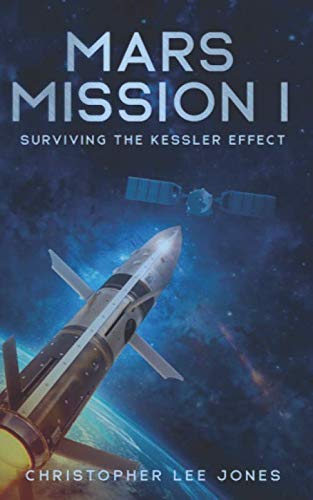 Stock image for Mars Mission I: Surviving the Kessler Effect for sale by BookFarm