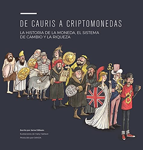 Imagen de archivo de de Cauris a Criptomonedas: La Historia de la Moneda, El Sistema de Cambio Y La Riqueza (Spanish Edition) a la venta por Bookmonger.Ltd