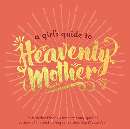 Stock image for A Girls Guide to Heavenly Mother for sale by Goodwill Books