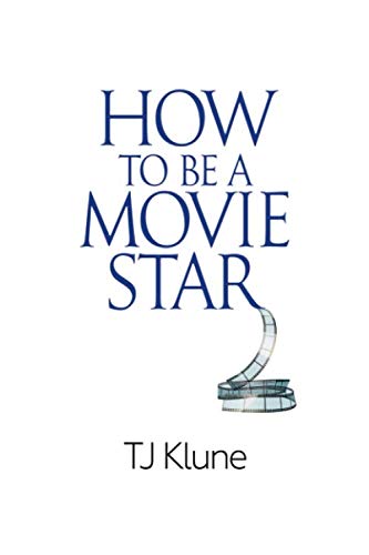 Beispielbild fr How to Be a Movie Star zum Verkauf von GF Books, Inc.