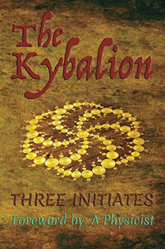 Imagen de archivo de The Kybalion: Foreword: A Physicist a la venta por GF Books, Inc.