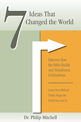 Beispielbild fr 7 Ideas That Changed The World: Discover how the bible builds and transforms civilizations zum Verkauf von Indiana Book Company