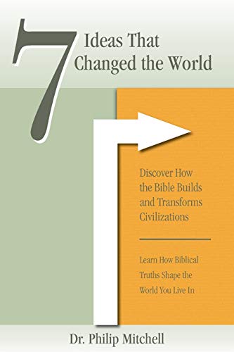 9781734239003: 7 Ideas That Changed The World: Discover how the bible builds and transforms civilizations