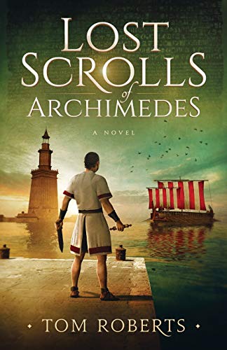 9781734246254: Lost Scrolls of Archimedes: A historical novel of ancient Rome and Egypt: 1