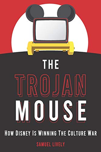 Stock image for The Trojan Mouse: How Disney Is Winning the Culture War for sale by Chaparral Books