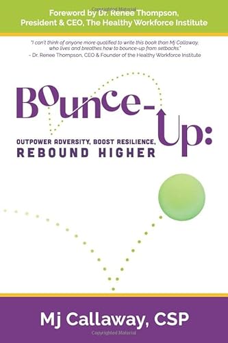 Imagen de archivo de Bounce-Up: Outpower Adversity, Boost Resilience, Rebound Higher (Bounce-Up Series) a la venta por ThriftBooks-Atlanta