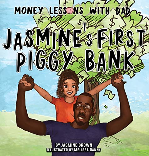 9781734266252: Money Lessons with Dad: Jasmine's First Piggy Bank (1)