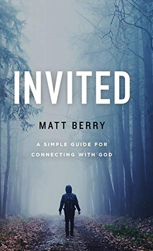 Beispielbild fr Invited: A Simple Guide for Connecting with God zum Verkauf von Books From California