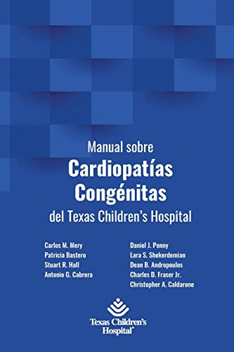 Imagen de archivo de Manual sobre Cardiopatas Congnitas del Texas Children's Hospital (Spanish Edition) a la venta por Lucky's Textbooks