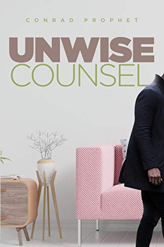 Imagen de archivo de Unwise Counsel a la venta por Ebooksweb