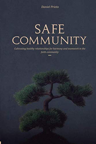Imagen de archivo de Safe Community: Cultivating Healthy Relationships for Harmony and Teamwork in the Faith Community a la venta por Goodwill Southern California