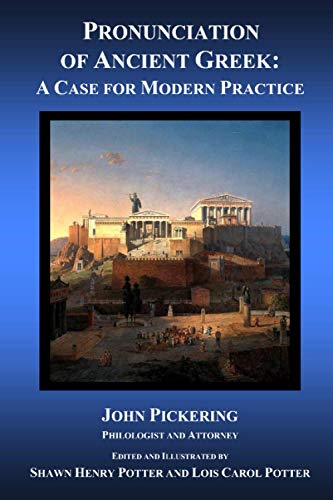 Imagen de archivo de Pronunciation of Ancient Greek: A Case for Modern Practice a la venta por GF Books, Inc.