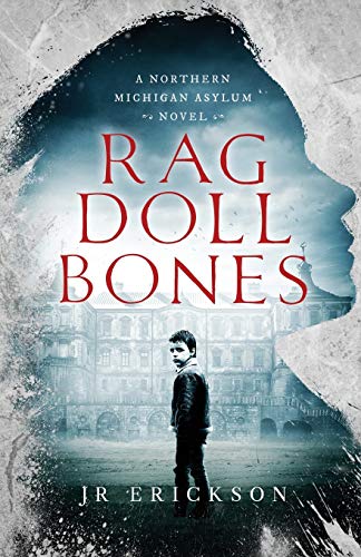 Stock image for Rag Doll Bones: A Northern Michigan Asylum Novel for sale by HPB Inc.