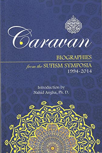 Imagen de archivo de Caravan : Biographies from the Sufism Symposia a la venta por Better World Books: West