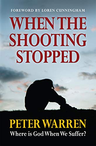 9781734320503: When The Shooting Stopped: Where is God When We Suffer?