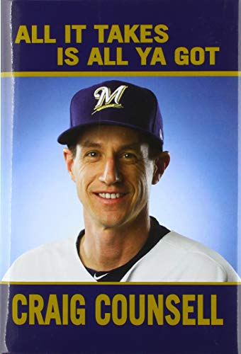 Stock image for Craig Counsell: What It Takes Is What YA Got for sale by ThriftBooks-Atlanta