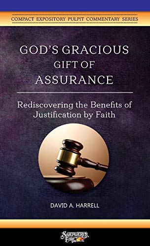9781734345216: God's Gracious Gift of Assurance: Rediscovering the Benefits of Justification by Faith (3) (Compact Expository Pulpit Commentary)