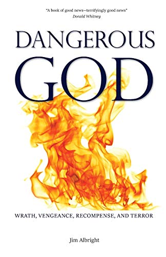 Beispielbild fr Dangerous God: Wrath, Vengeance, Recompense, and Terror zum Verkauf von BooksRun