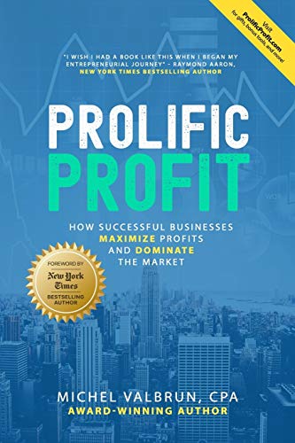 Beispielbild fr Prolific Profit: How Successful Businesses Maximize Profits and Dominate the Market zum Verkauf von Decluttr