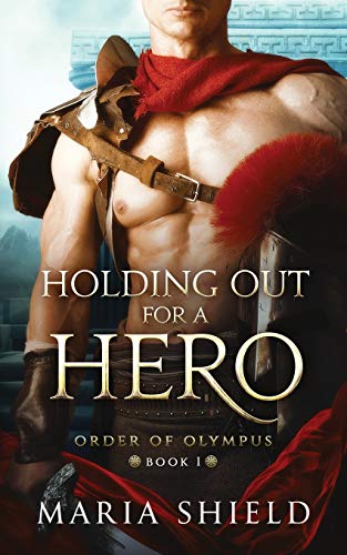 Imagen de archivo de Holding Out For A Hero Order of Olympus Book 1 a la venta por TextbookRush